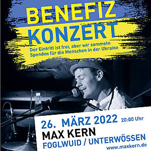 Benefiz für Ukraine Max Kern Live im Foglwuid