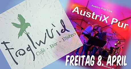 Austrix Pur live im Foglwuid